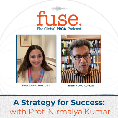 our host Farzana Baduel on this episode of PRCA Fuse, as she delves into the world of marketing and strategy with the illustrious Nirmalya Kumar.