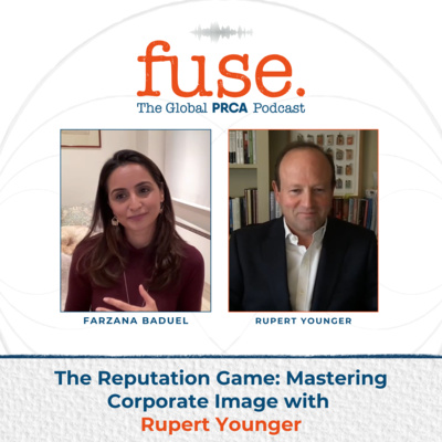 PRCA Fuse episode The Reputation Game: Mastering Corporate Image with Rupert Younger